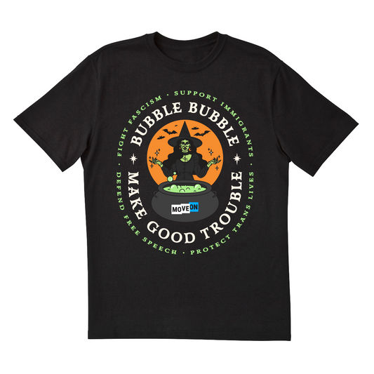 "Bubble Bubble Make Good Trouble" Unisex Cotton T-Shirt