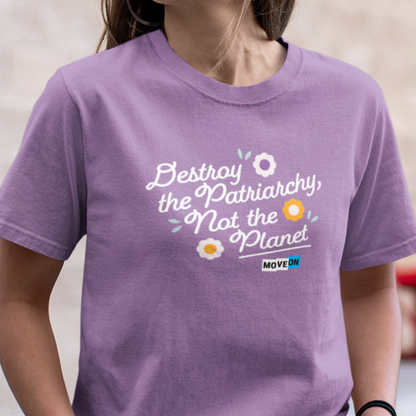 "Destroy The Patriarchy, Not The Planet" Unisex Organic Cotton T-Shirt