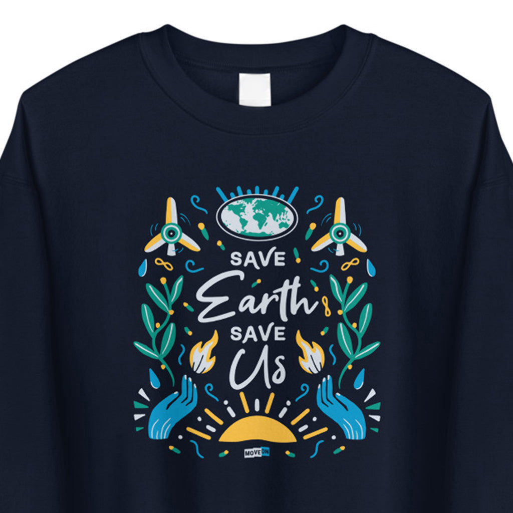 Crewneck Sweatshirt: Save Earth Save Us