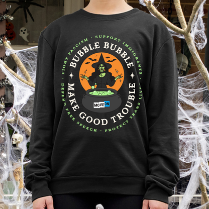 "Bubble Bubble Make Good Trouble" Unisex Cotton Crewneck Sweatshirt