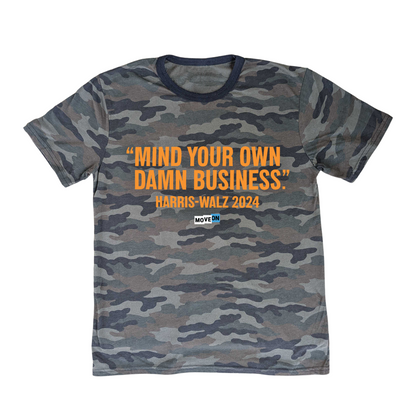 Harris-Walz "Mind Your Own Damn Business" Unisex Camo T-Shirt