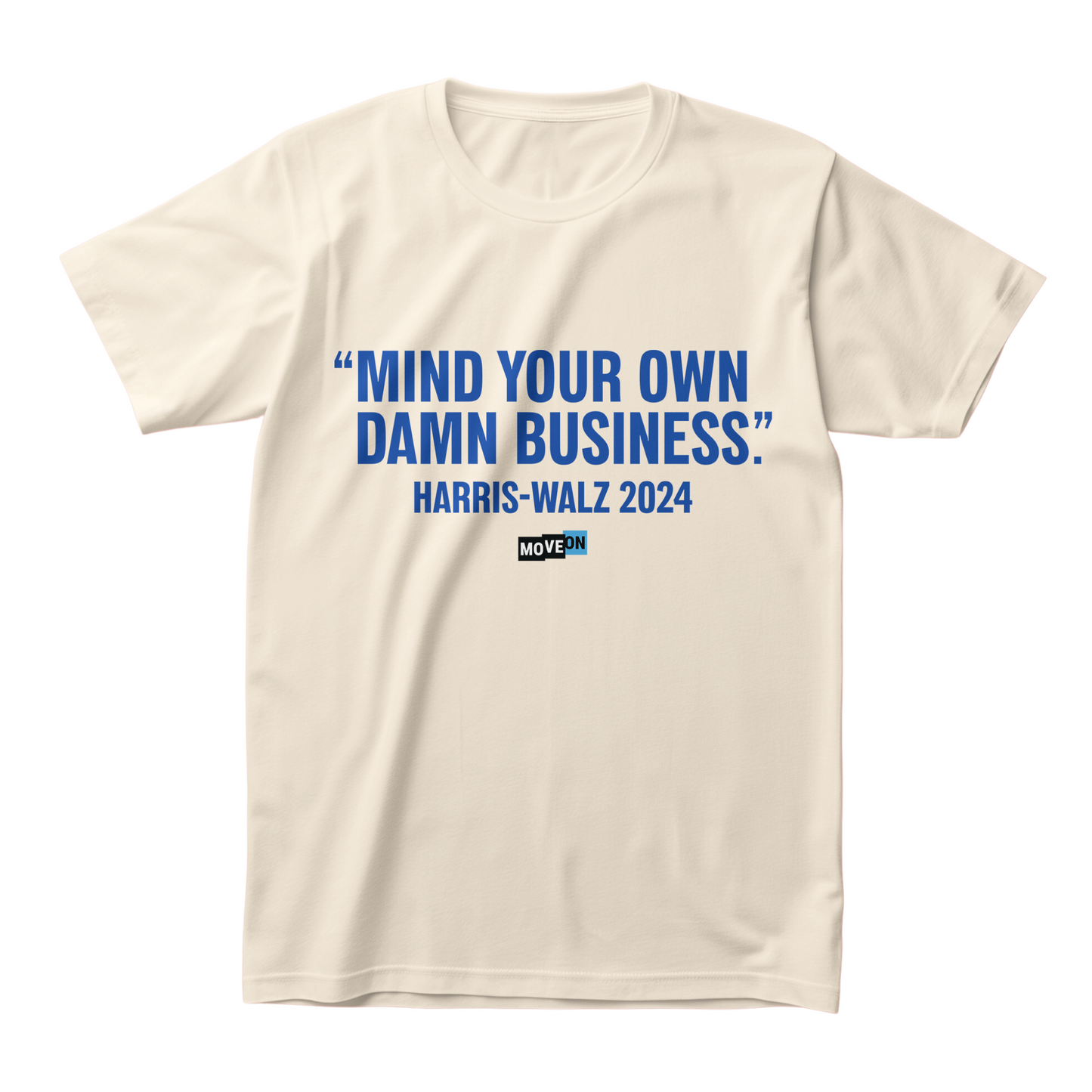 Harris-Walz "Mind Your Own Damn Business" Unisex T-Shirt