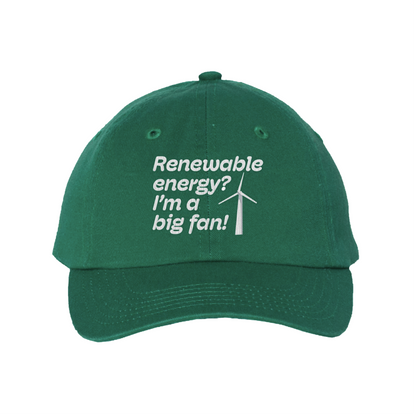 "Renewable Energy? I'm A Big Fan!" Ball Caps