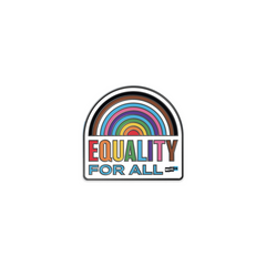 Equality For All: 2" Enamel Pin